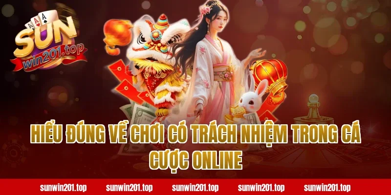 Hiểu đúng về chơi có trách nhiệm trong cá cược online
